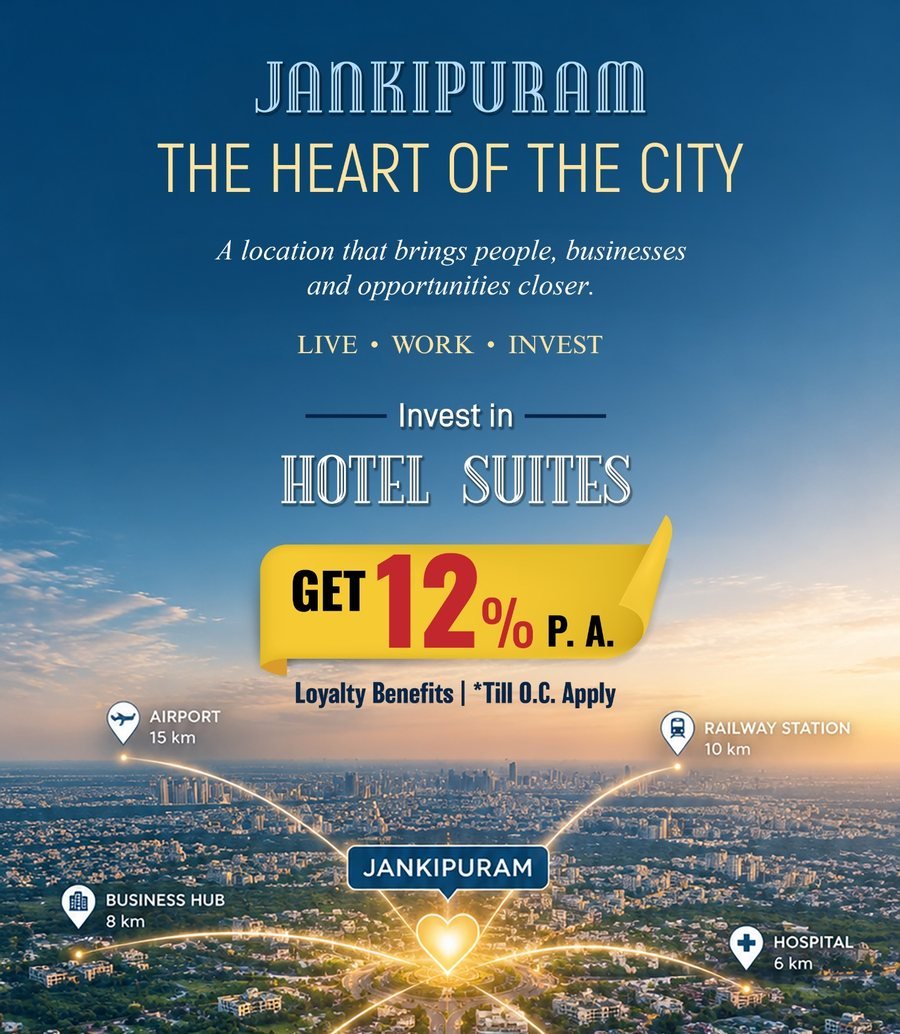 Jankipuram – the heart of the city, connectivity to airport, railway station and business hub